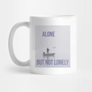 Alone but not lonely Mug